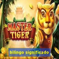 bilingo significado